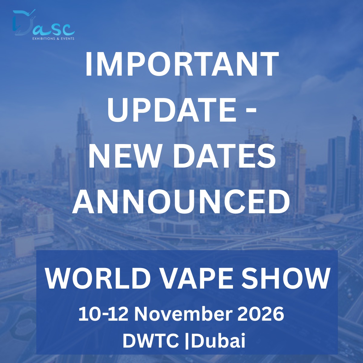 Home Important Update 🚨
@worldvapeshow has been rescheduled to 10–12 November 2026.
While changes like this can be challenging, the safety always comes first.
There’s a positive side too cooler weather, more time to plan travel and accommodation, and for exhibitors, a bigger window to refine their concepts and deliver standout experiences on the show floor.
At DASC Exhibitions, we’re already looking forward to what this extra time will bring stronger ideas, better builds, and even more impactful stands.
#wvsdubai26 #worldvapeshow #dubaievents #exhibitionindustry #standdesign #dascexhibitions #eventupdate
